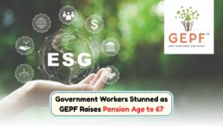 GEPF Members Face Major Shift: Public Sector Retirement Age Raised to 67